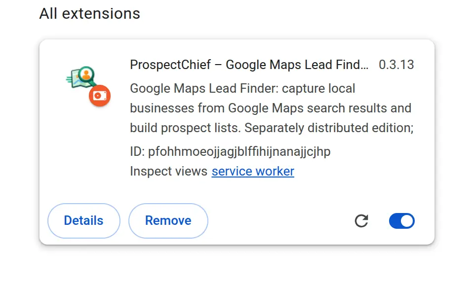 The ProspectChief – Google Maps Lead Finder card in chrome://extensions showing version 0.3.13, its local extension ID, the service worker link and the Details and Remove buttons.